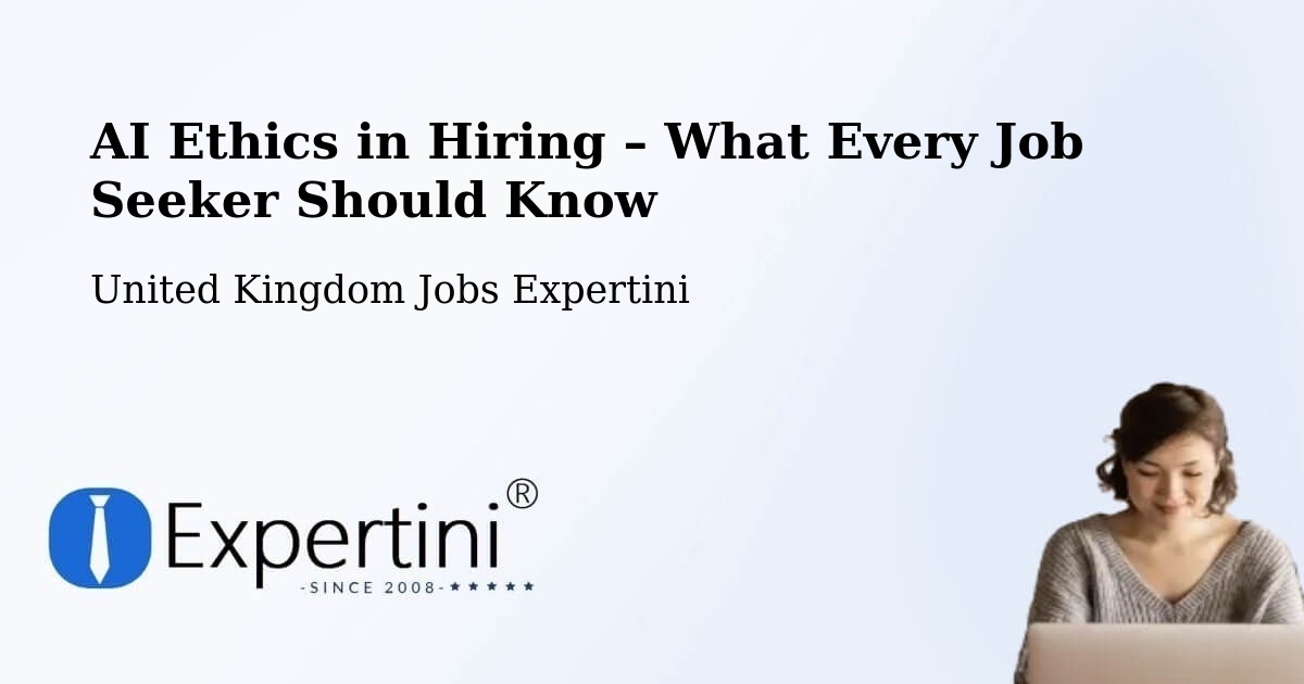 AI Ethics in Recruitment & Hiring – Basildon - Basildon, United Kingdom Jobs Expertini
