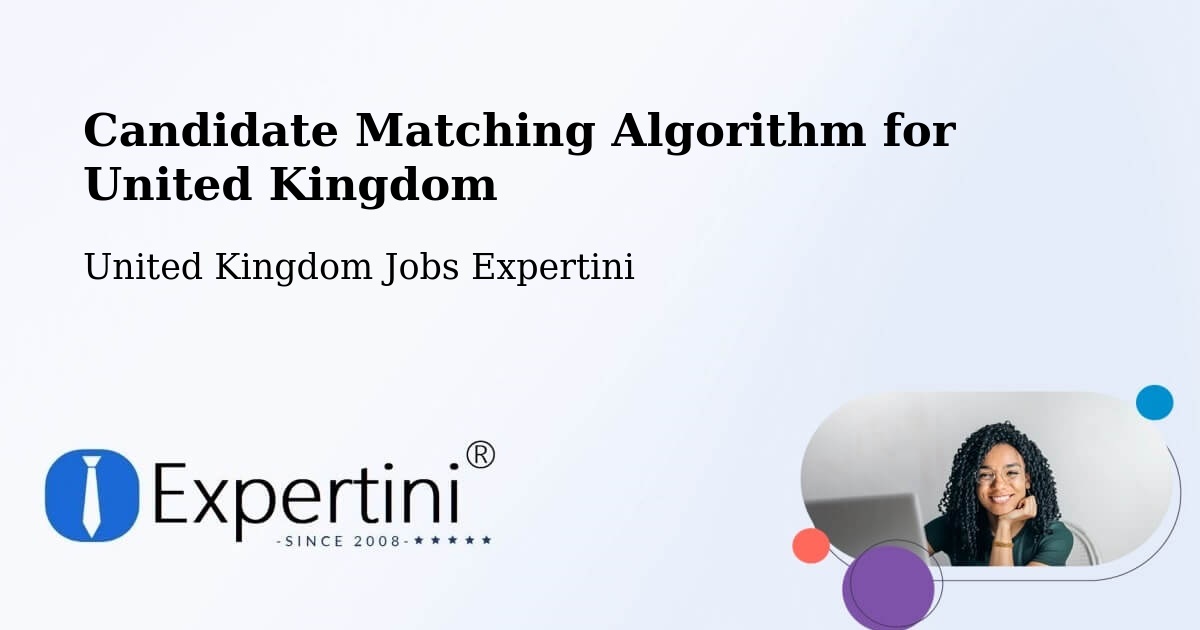 Candidate Matching Algorithm Overview – Basildon - United Kingdom Jobs Expertini
