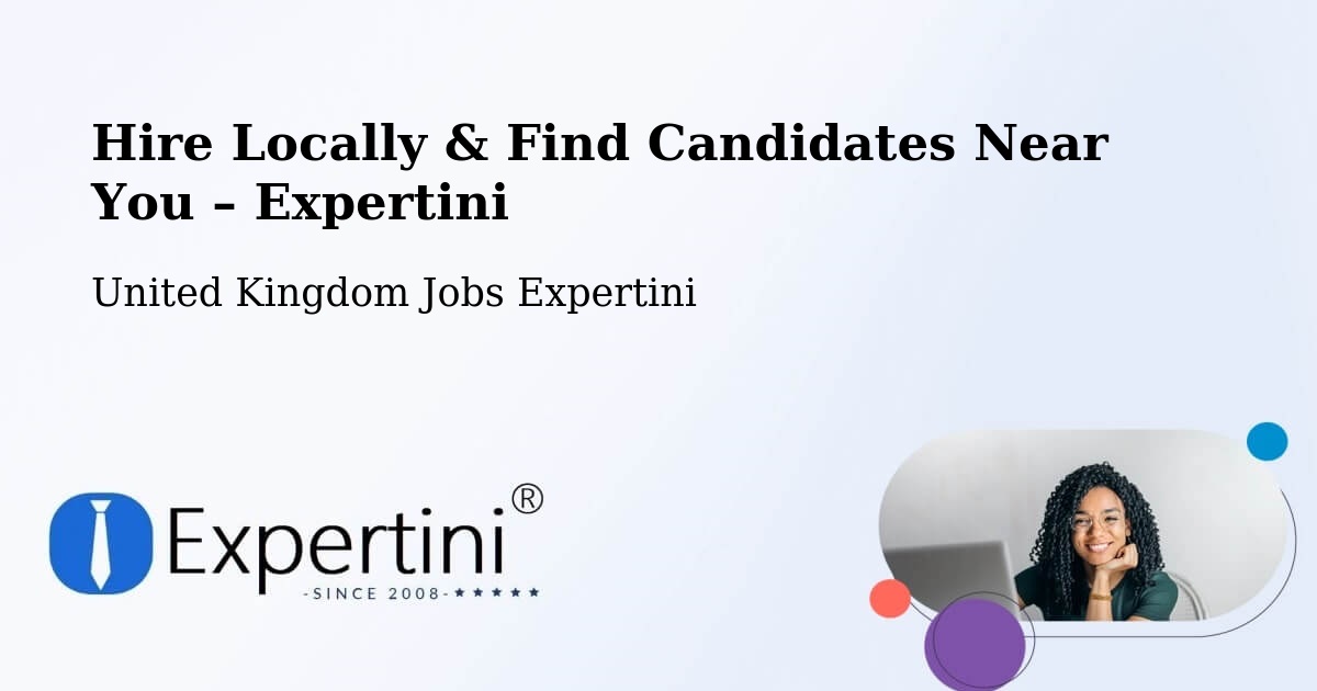 Hire Locally in Basildon – Find Qualified Candidates Near You - Basildon, United Kingdom Jobs Expertini