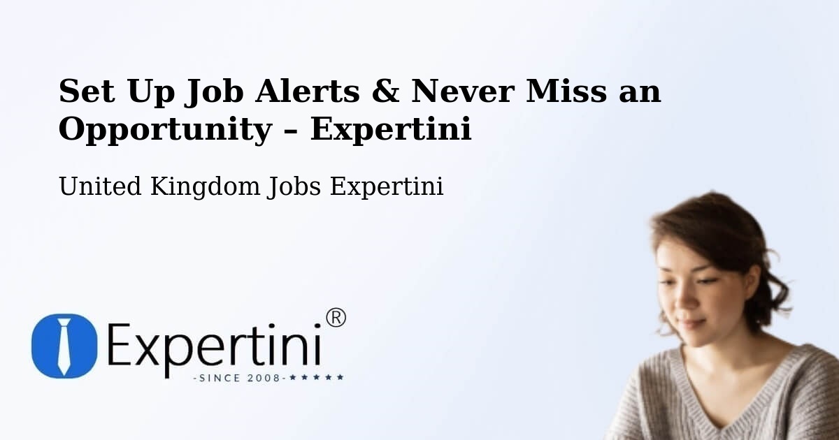 Job Alerts Guide – Get Notified About New Jobs in Basildon - Basildon, United Kingdom Jobs Expertini